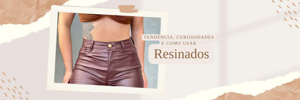 Roupas Resinadas: Tendência, Curiosidades e Como Usar